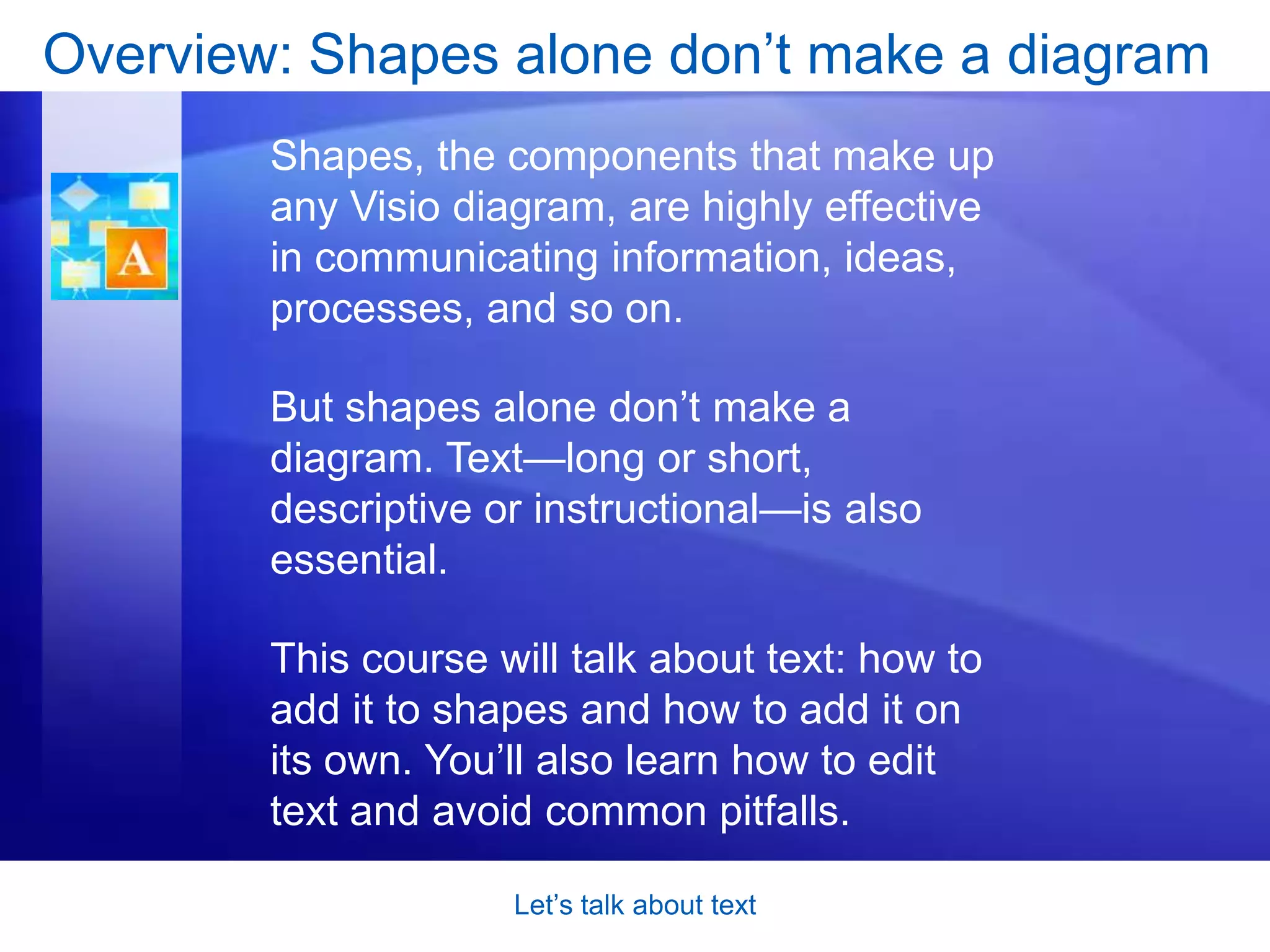 Lesson: Add and edit textThe lesson includes a list of suggested tasks and a set of test questions.