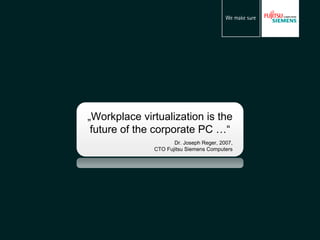 VISIT2008 Client Virtualization