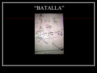 “ BATALLA” 