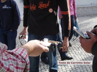 construíram um  carrinho  solar De seguida, com a devida orientação, e a p articipação dos alunos,  e do professor de IMM,  Teste do Carrinho Solar 