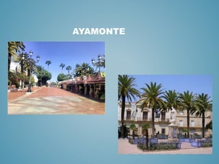 AYAMONTE
 