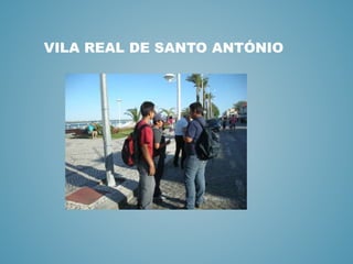 VILA REAL DE SANTO ANTÓNIO
 