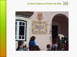A Visit à Library of Porto de Mós
 
