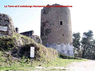 La Torre ed il sottoborgo Normanno sono in ristrutturazione 
