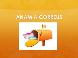 ANAM A CORREUS

 