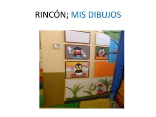 RINCÓN; MIS DIBUJOS