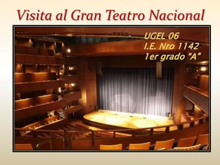 Visita al Gran Teatro Nacional
 