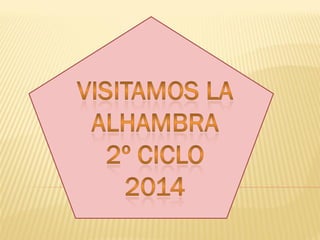 Visita alhambra 2º ciclo 2014
