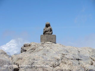 VIRGEN EN LA CUMBRE DEL NARANJO

 