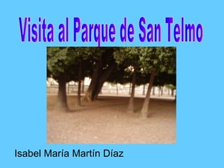 Isabel María Martín Díaz Visita al Parque de San Telmo 