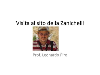 Visita al sito della Zanichelli

Prof. Leonardo Piro

 