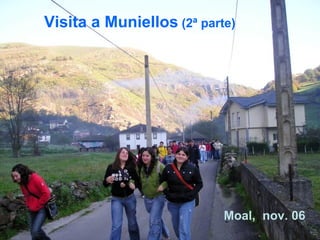Visita a Muniellos  (2ª parte) Moal,  nov. 06 