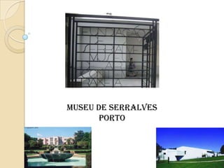 Museu de Serralves  Porto 