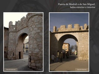 Puerta de Madrid o de San Miguel,
lados exterior e interior

Foto de internet

Foto de internet

 