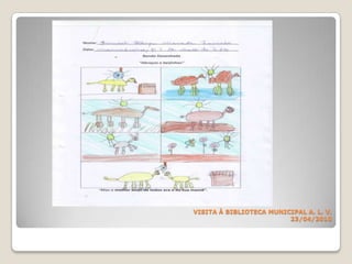 VISITA À BIBLIOTECA MUNICIPAL A. L. V.23/04/2010