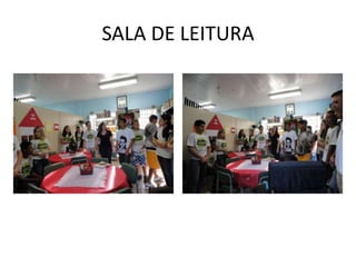 SALA DE LEITURA
 