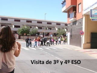 Visita de 3º y 4º ESO
 