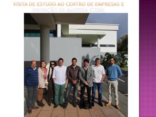 Visita de estudo ao centro de empresas e Inovação da Madeira (CEIM)
