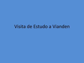Visita de Estudo a Vianden 