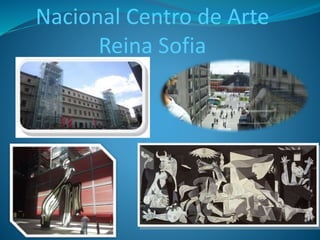 Nacional Centro de Arte
Reina Sofia