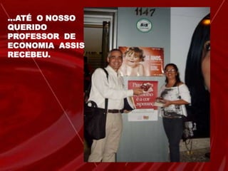  Dão assistência constante , propiciando um clima de segurança e conforto, para que eles se sintam bem e  se tornem doadores fidelizados;