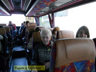 Pugem a l’autobus.
 