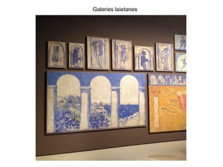 Galeries laietanes
 