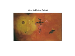 Circ, de Modest Cuixart
 