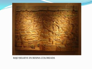 BAJO RELIEVE EN RESINA COLOREADA
 