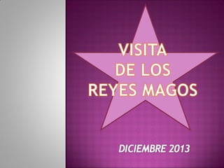 Visita reyes magos 2013