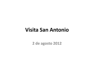 Visita San Antonio

  2 de agosto 2012
 