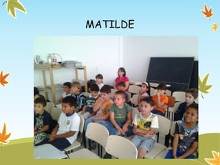 MATILDE
 