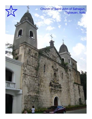 Church of Saint John of Sahagun,
2                     Tigbauan, Iloilo
 