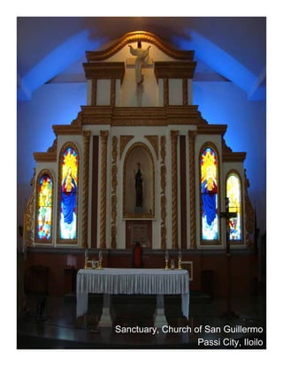 Sanctuary, Church of San Guillermo
                   Passi City, Iloilo
 
