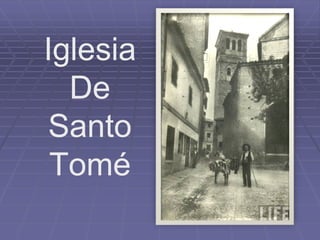 Iglesia
De
Santo
Tomé