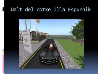 Dalt del cotxe Illa Espurnik
 