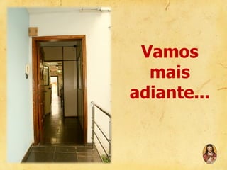 Vamos
mais
adiante...

 