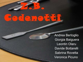 Z.B. Codenotti Andrea Bertoglio Giorgia Baiguera Leontin Olaru Davide Bottarelli Sabrina Rovetta Veronica Picuno  