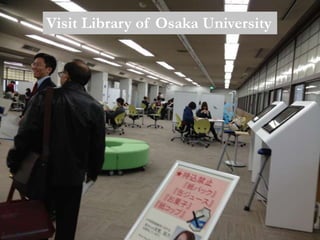 Visit Library of Osaka University
 