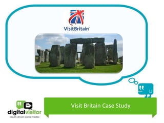 Visit Britain Case Study
 