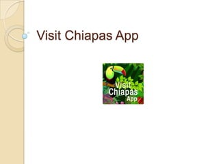 Visit Chiapas App
 