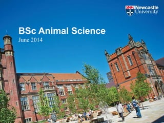 BSc Animal Science 
June 2014 
 