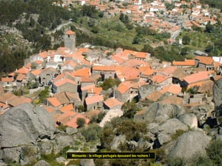 Monsanto : le village portugais épousant les rochers !
 