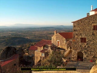 Militairement, il a toujours été une position stratégique
 