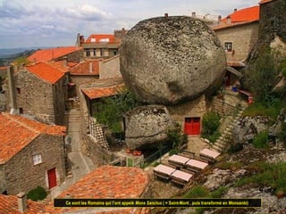 Ce sont les Romains qui l’ont appelé Mons Sanctus ( = Saint-Mont , puis transformé en Monsanto)
 