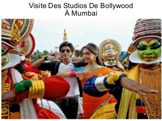 Visite Des Studios De Bollywood
À Mumbai
 