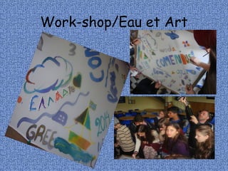 Work-shop/Eau et Art
 