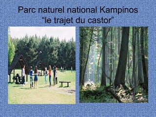 Parc naturel national Kampinos
“le trajet du castor”
 
