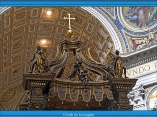 Détails du baldaquin
 