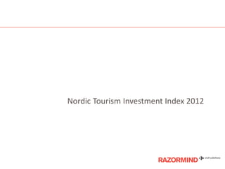 Nordic Tourism Investment Index 2012

 